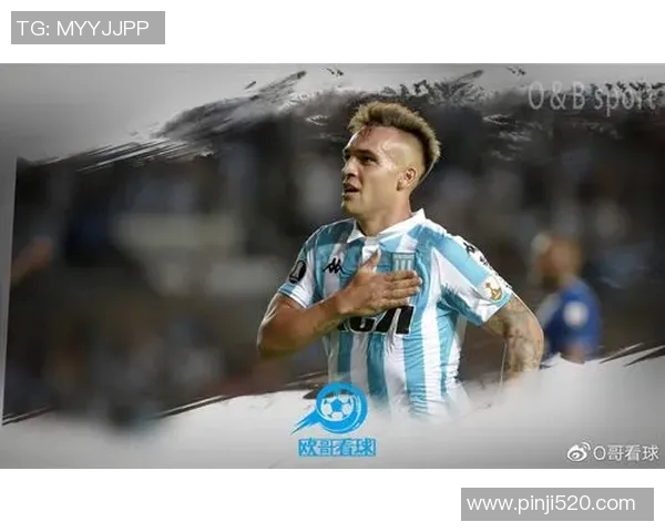 劳塔罗：从天才少年到足球巨星的辉煌成长之路与未来展望